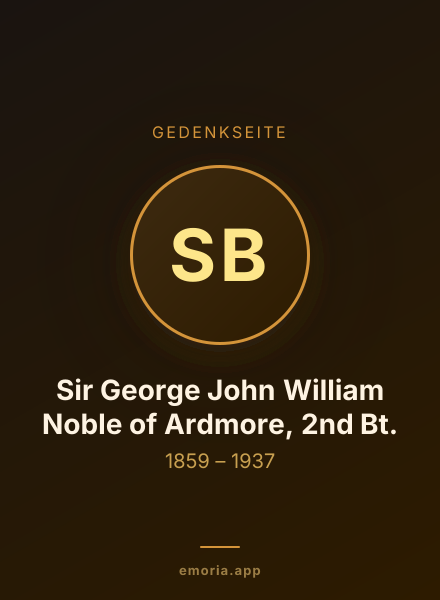 Gedenkportrait von Sir George John William Noble of Ardmore, 2nd Bt.