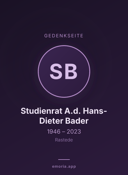 Gedenkportrait von Studienrat A.d. Hans-Dieter Bader