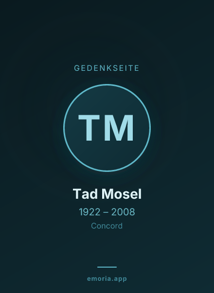 Gedenkportrait von Tad Mosel