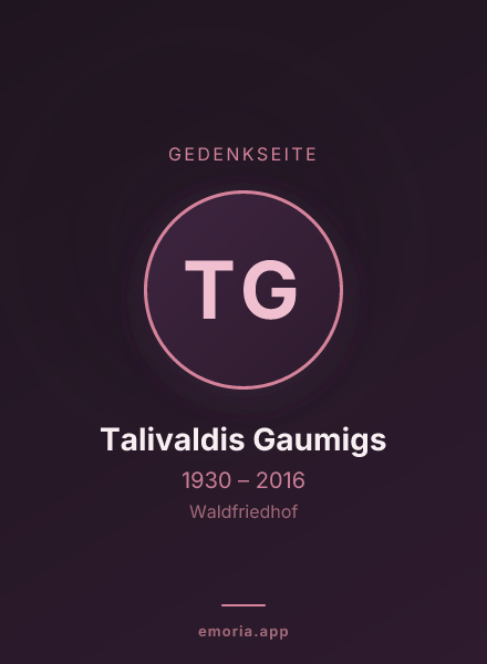 Gedenkportrait von Talivaldis Gaumigs