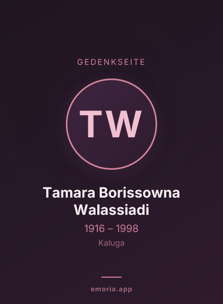 Gedenkportrait von Tamara Borissowna Walassiadi