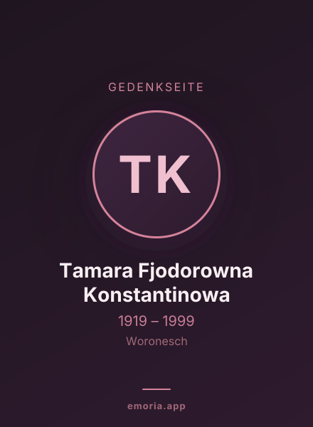 Gedenkportrait von Tamara Fjodorowna Konstantinowa