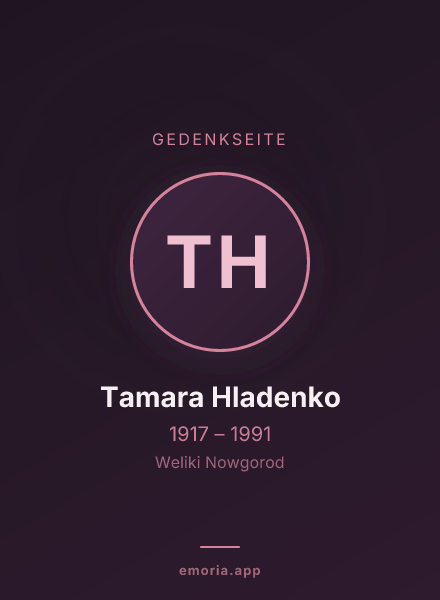 Gedenkportrait von Tamara Hladenko