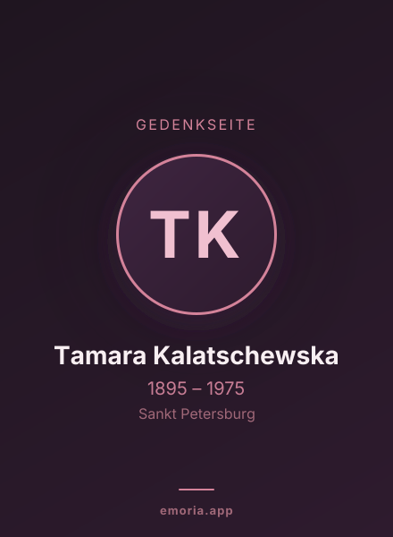 Gedenkportrait von Tamara Kalatschewska