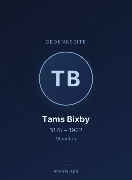 Gedenkportrait von Tams Bixby