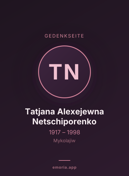 Gedenkportrait von Tatjana Alexejewna Netschiporenko