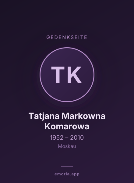Gedenkportrait von Tatjana Markowna Komarowa