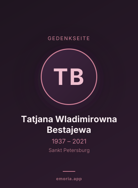 Gedenkportrait von Tatjana Wladimirowna Bestajewa