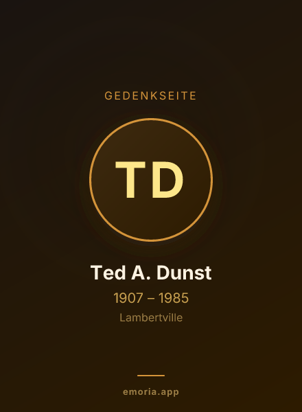 Gedenkportrait von Ted A. Dunst