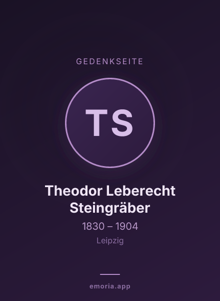 Gedenkportrait von Theodor Leberecht Steingräber