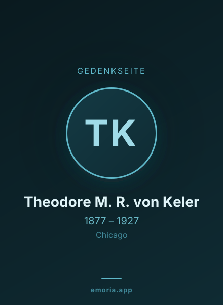 Gedenkportrait von Theodore M. R. von Keler