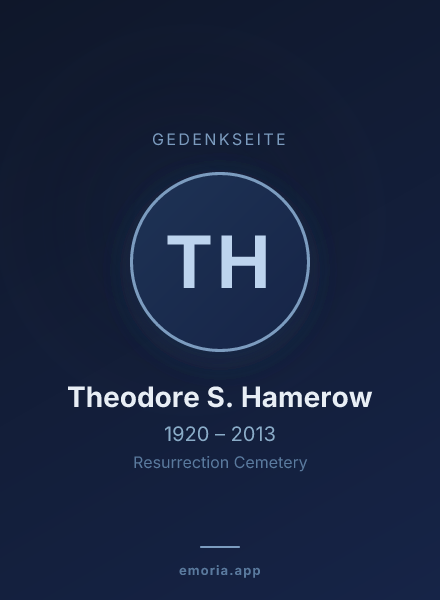 Gedenkportrait von Theodore S. Hamerow