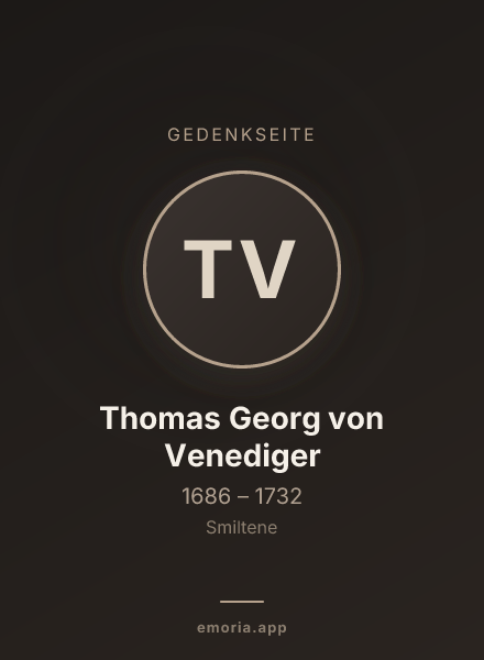 Gedenkportrait von Thomas Georg von Venediger