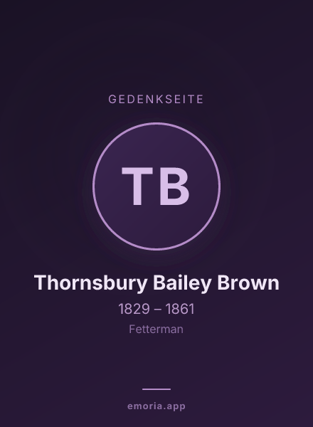 Gedenkportrait von Thornsbury Bailey Brown