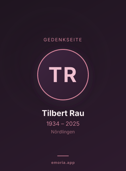 Gedenkportrait von Tilbert Rau