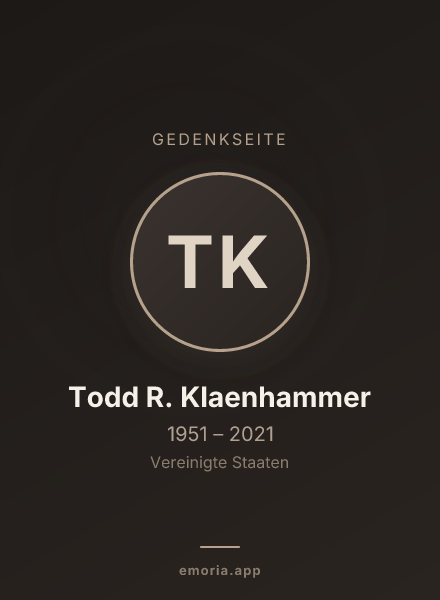 Gedenkportrait von Todd R. Klaenhammer