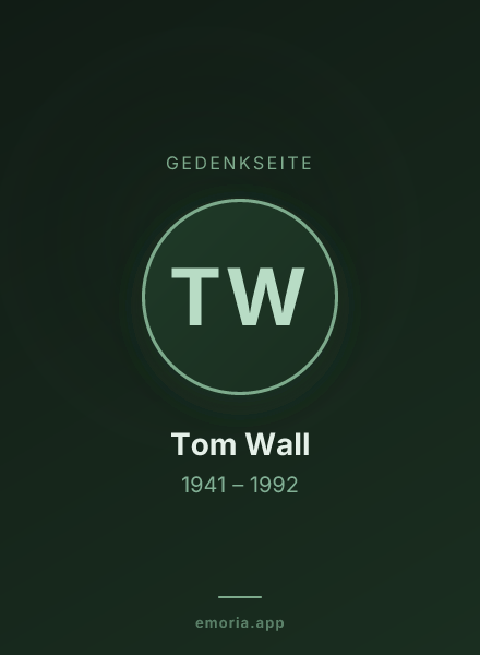 Gedenkportrait von Tom Wall