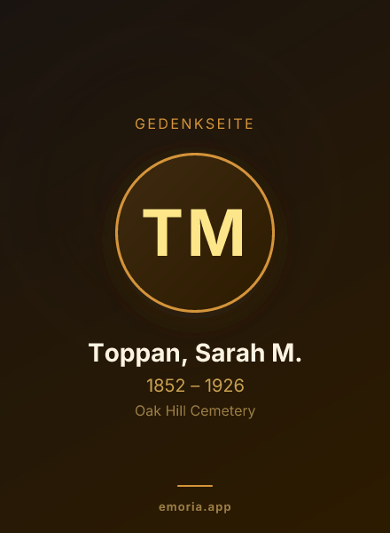 Gedenkportrait von Toppan, Sarah M.
