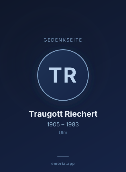 Gedenkportrait von Traugott Riechert