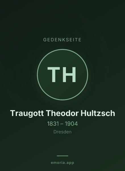 Gedenkportrait von Traugott Theodor Hultzsch