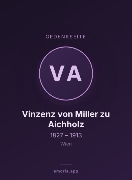 Gedenkportrait von Vinzenz von Miller zu Aichholz