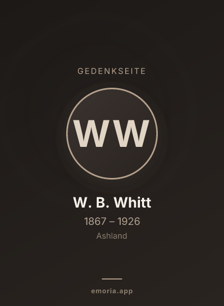 Gedenkportrait von W. B. Whitt