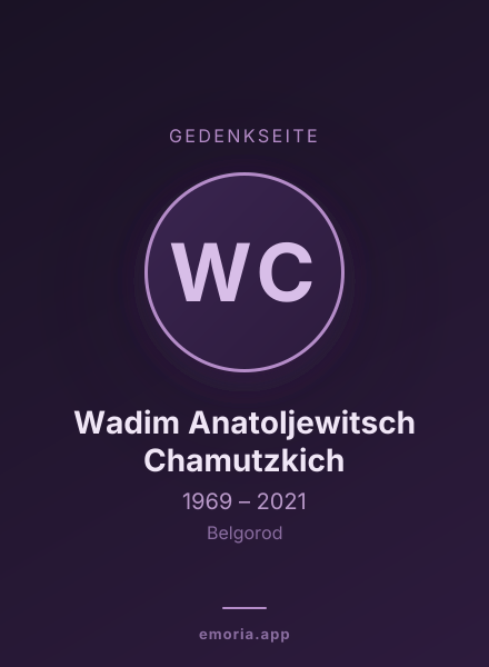 Gedenkportrait von Wadim Anatoljewitsch Chamutzkich