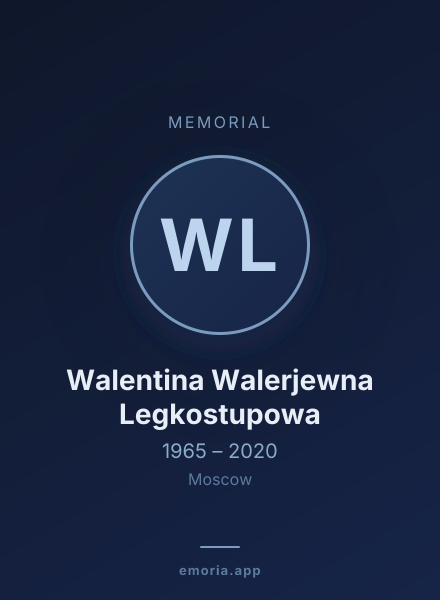 Memorial portrait of Walentina Walerjewna Legkostupowa