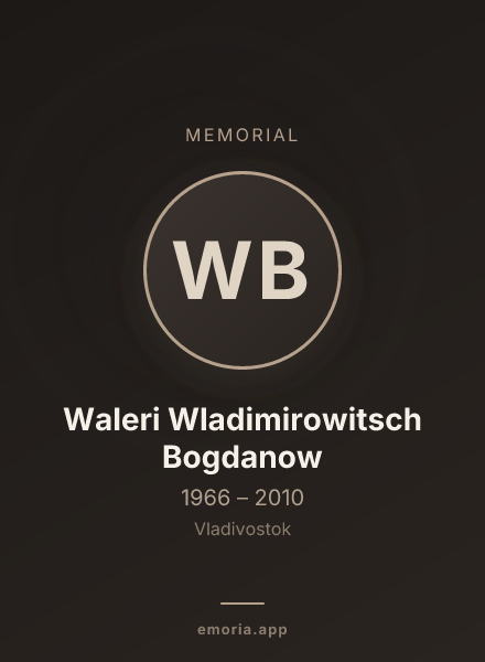 Memorial portrait of Waleri Wladimirowitsch Bogdanow