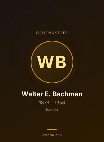 Gedenkportrait von Walter E. Bachman