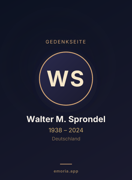 Gedenkportrait von Walter M. Sprondel