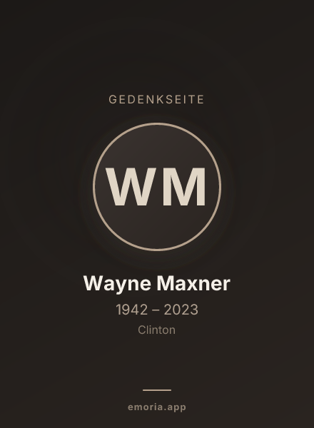 Gedenkportrait von Wayne Maxner