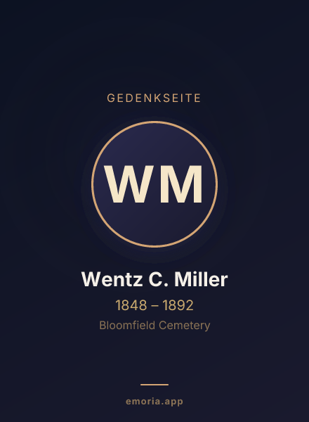Gedenkportrait von Wentz C. Miller