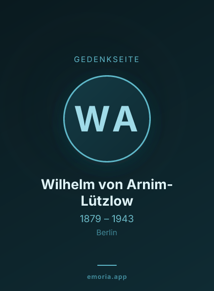Gedenkportrait von Wilhelm von Arnim-Lützlow