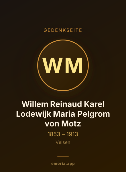 Gedenkportrait von Willem Reinaud Karel Lodewijk Maria Pelgrom von Motz