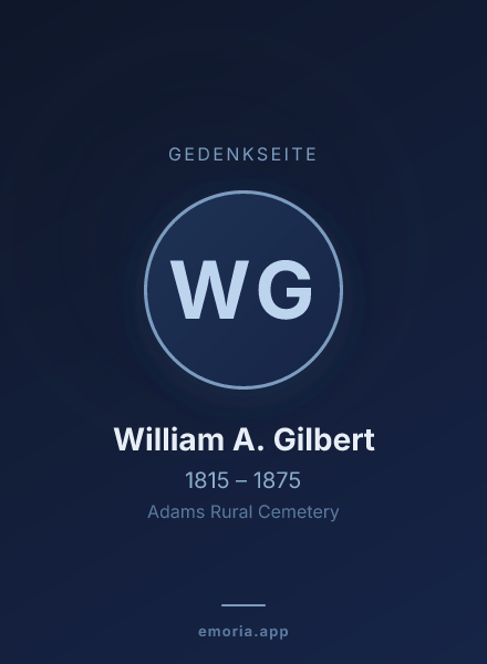 Gedenkportrait von William A. Gilbert