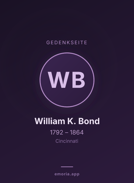 Gedenkportrait von William K. Bond