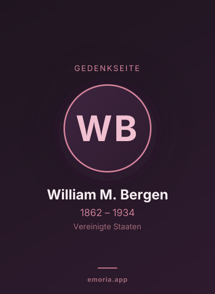 Gedenkportrait von William M. Bergen