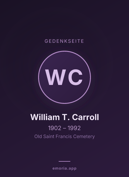 Gedenkportrait von William T. Carroll
