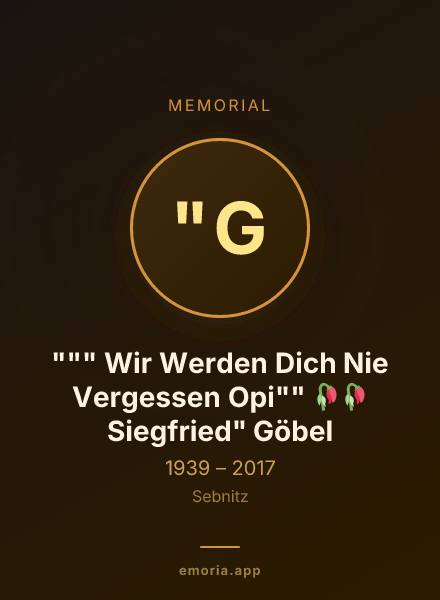 Memorial portrait of """ Wir Werden Dich Nie Vergessen Opi"" 🥀🥀 Siegfried" Göbel