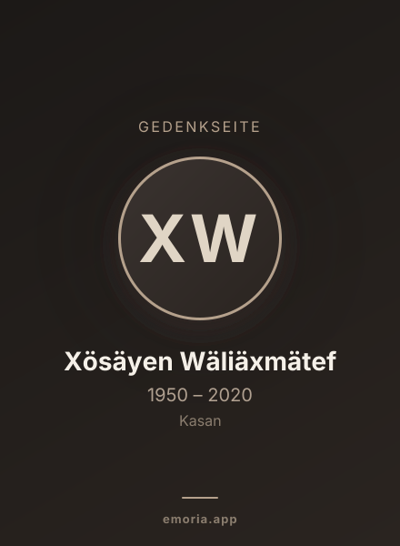 Gedenkportrait von Xösäyen Wäliäxmätef