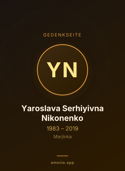 Gedenkportrait von Yaroslava Serhiyivna Nikonenko